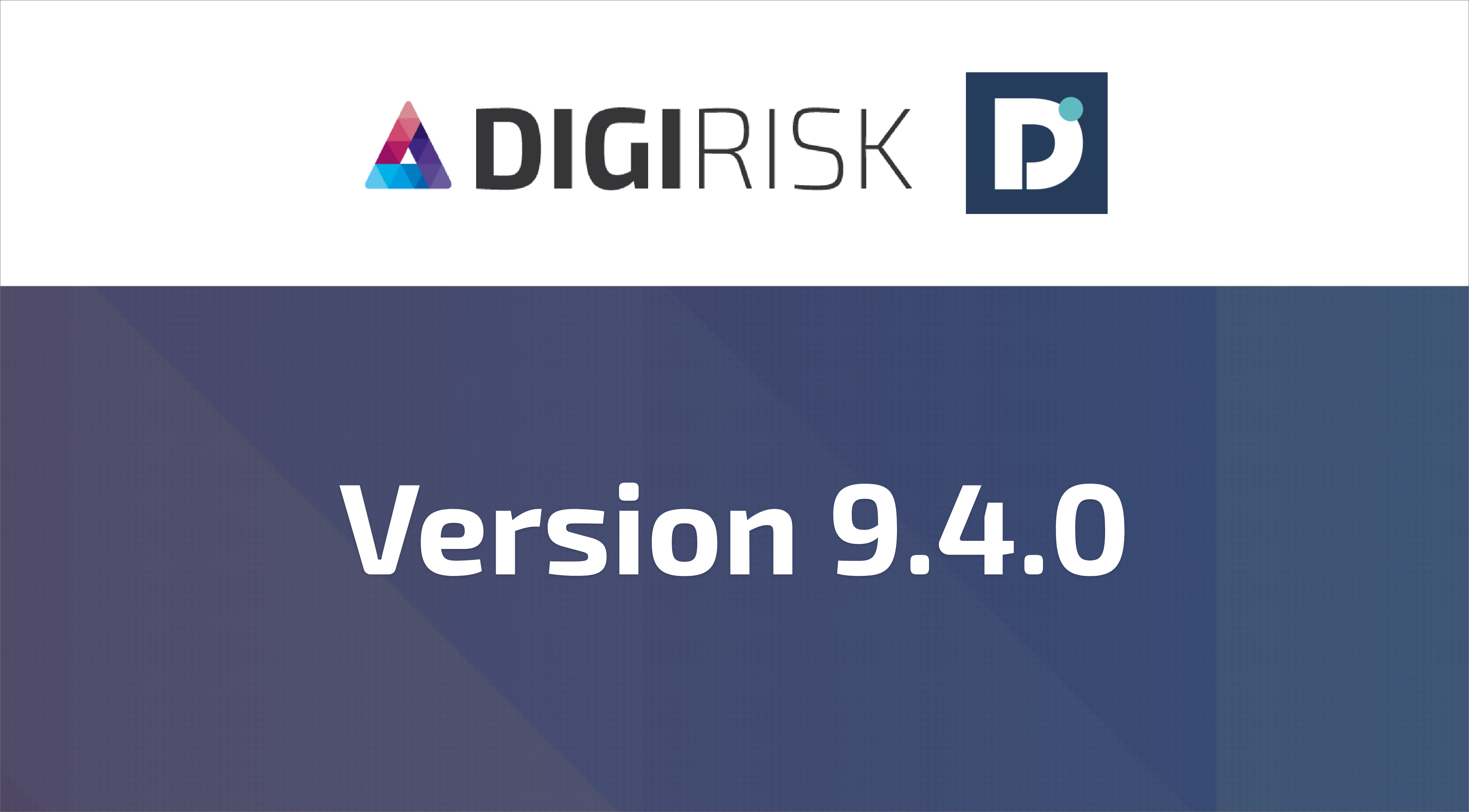 DigiRisk Version 9.4.0