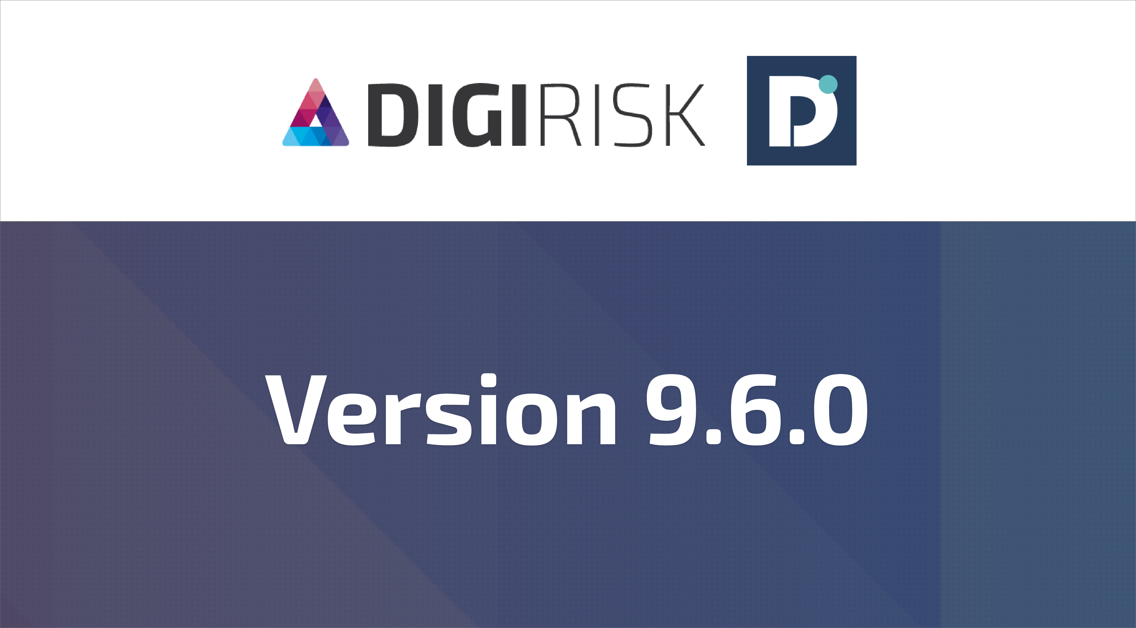 DigiRisk version 9.6.0